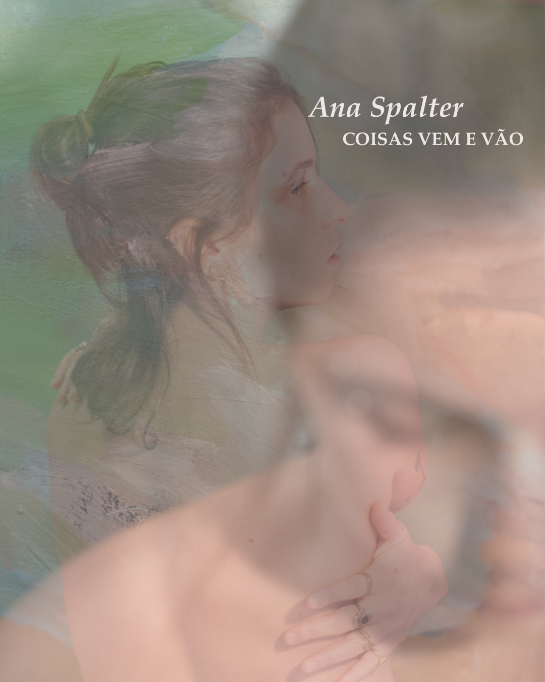 ANA SPALTER: COISAS VEM E VÃO